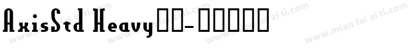 AxisStd Heavy字体字体转换